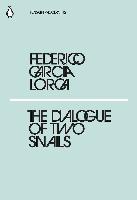 Garcia Lorca Federico The Dialoque of Two Snails