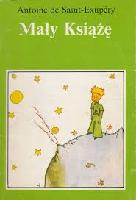 Saint-Exupéry, Antoine de (1900-1944) Mały Książę